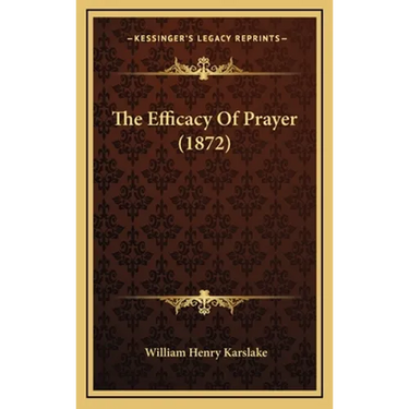 The Efficacy Of Prayer (1872)