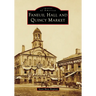 Faneuil Hall and Quincy Market