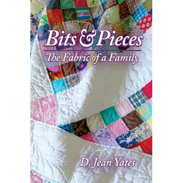 Bits & Pieces: The Fabric of a Family