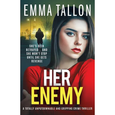 Her Enemy: A totally unputdownable and gripping crime thriller