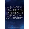 The Japanese American Experience: Change and Continuity