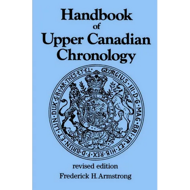 Handbook of Upper Canadian Chronology: Revised Edition