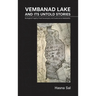 Vembanad Lake and Its Untold Stories: Ecological Fragility, Food Sovereignty and Sustenance Habitability