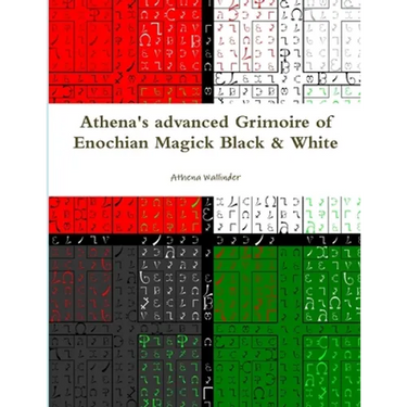 Athena's advanced Grimoire of Enochian Magick Black & White