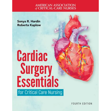 Cardiac Surgery Essentials for Critical Care Nursing