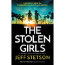 The Stolen Girls: An absolutely gripping and emotional thriller
