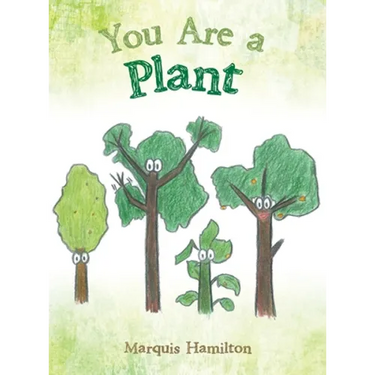 You Are a Plant