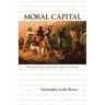 Moral Capital: Foundations of British Abolitionism