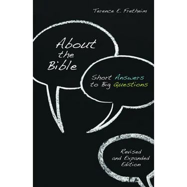 About the Bible: Short Answers to Big Questions, Revised and Expanded Edition