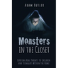 Monsters in the Closet: Exposing Real Threats to Children and Teenagers Within the Home