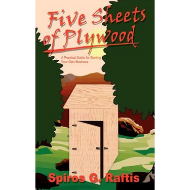 Five Sheets of Plywood: A Practical Guide for Starting Your Own Business