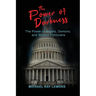 The Power of Darkness: The Power of Angels, Demons, and Wicked Politicians