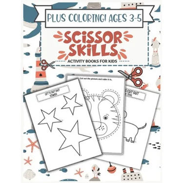 Scissor Skills Activity Book for Kids Ages 3-5: A Fun Cutting Practice Activity Book for Toddlers and Kids ages 3-5, Scissor Practice for Preschool wi