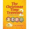The Christmas Time Travelers 2: The Professor's Journey