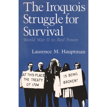 The Iroquois Struggle for Survival: World War II to Red Power