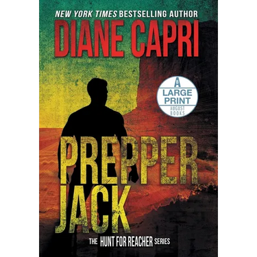 Prepper Jack Large Print Hardcover Edition: The Hunt for Jack Reacher Series