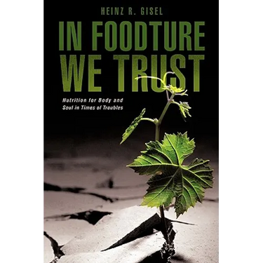 In Foodture We Trust