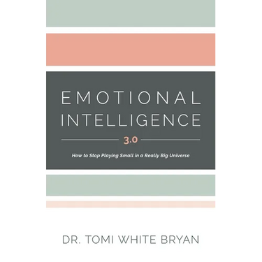 Emotional Intelligence 3.0: How to Stop Playing Small in a Really Big Universe