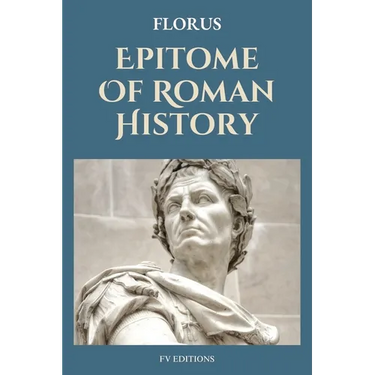 Epitome Of Roman History: Easy to Read Layout