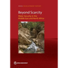 Beyond Scarcity: Water Security in the Middle East and North Africa