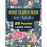 Word Search Books For Adults Volume 2: 50 Puzzles Large Print