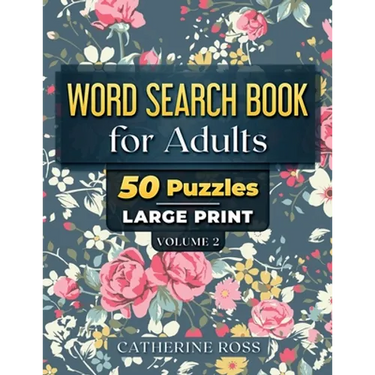 Word Search Books For Adults Volume 2: 50 Puzzles Large Print