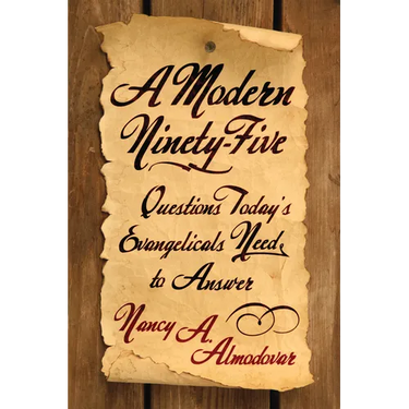 A Modern Ninety-Five: Questions Today's Evangelicals Need to Answer