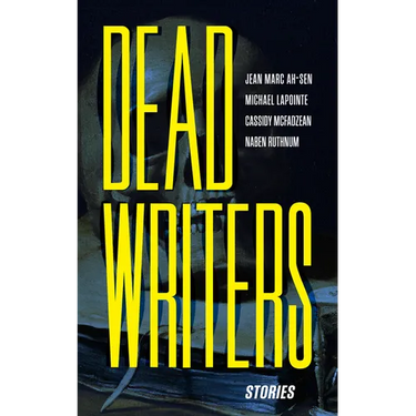 Dead Writers: Stories