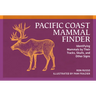 Pacific Coast Mammal Finder: Identifying Mammals by Their Tracks, Skulls, and Other Signs