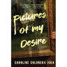 Pictures of My Desire