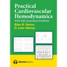 Practical Cardiovascular Hemodynamics: With Self-Assessment Problems