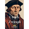 Ulrich Zwingli