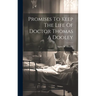 Promises To Keep The Life Of Doctor Thomas A Dooley