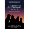 Life Lessons I Learned from My Dogs