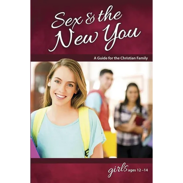 Sex & the New You: For Girls Ages 12-14 - Learning about Sex