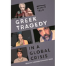 Greek Tragedy in a Global Crisis: Reading Through Pandemic Times