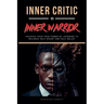 Inner Critic vs. Inner Warrior: Unleash Your True Power by Learning to Balance Self-Doubt and Self-Belief