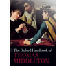 The Oxford Handbook of Thomas Middleton