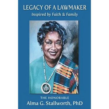 Legacy of a Lawmaker: Inspired by Faith & Family