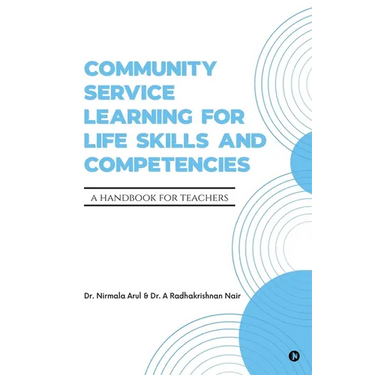 Community Service Learning for Life Skills and Competencies: A Handbook for Teachers