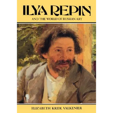 Ilya Repin and the World of Russian Art