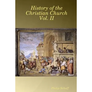 History of the Christian Church Vol. II