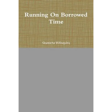 Running On Borrowed Time