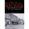 Scotch and Holy Water: A Pittsburgh Story