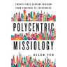 Polycentric Missiology: 21st-Century Mission from Everyone to Everywhere