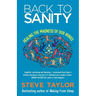 Back to Sanity: Healing the Madness of Our Minds