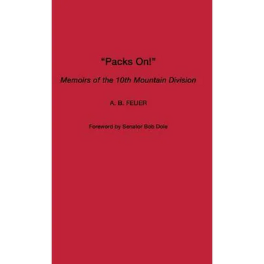 Packs On!: Memoirs of the 10th Mountain Division