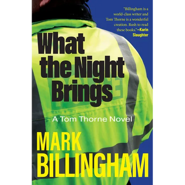 What the Night Brings: A Tom Thorne Novel