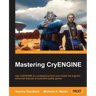 Mastering Cryengine