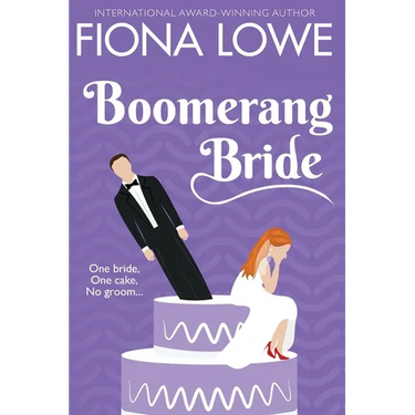 Boomerang Bride: A romantic comedy